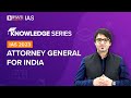 Attorney General For India AGI Explained Indian Polity For UPSC Prelims Mains 2022 2023