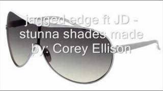 jagged edge ft jd - stunna shades