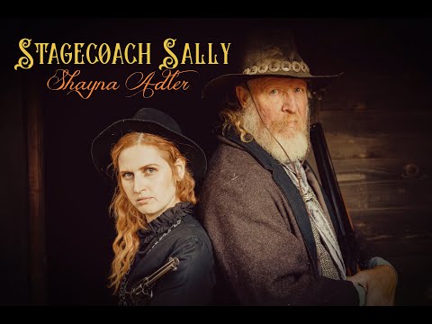 Stagecoach Sally - Shayna Adler (Official Music Video)