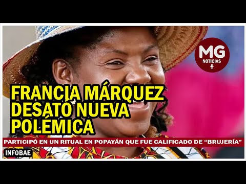 FRANCIA MÁRQUEZ DESATÓ NUEVA POLÉMICA ⚫ Participó en un ritual en Popayán