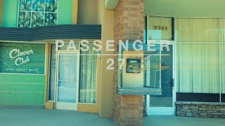 Passenger | 27 (Official Video)