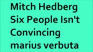 Mitch Hedberg - Six People Isn't Convincing, marius verbuta