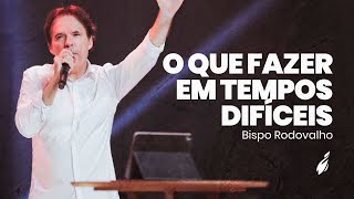 A CHAVE PARA VENCER OS DESAFIOS // Bispo Rodovalho