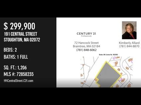 191 Central Street Stoughton, MA 02072 FOR SALE CENTURY 21 Professionals , Kimberly Allard