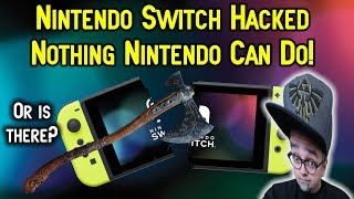 Nintendo Is DOOMED! Switch Gets Hacked! Maybe They Will Be OK!