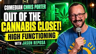 Comedian Chris Porter Comes out of Cannabis Closet with Jason Reposa -High Functioning