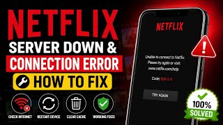 How to Fix Netflix Server Down & Connection Error