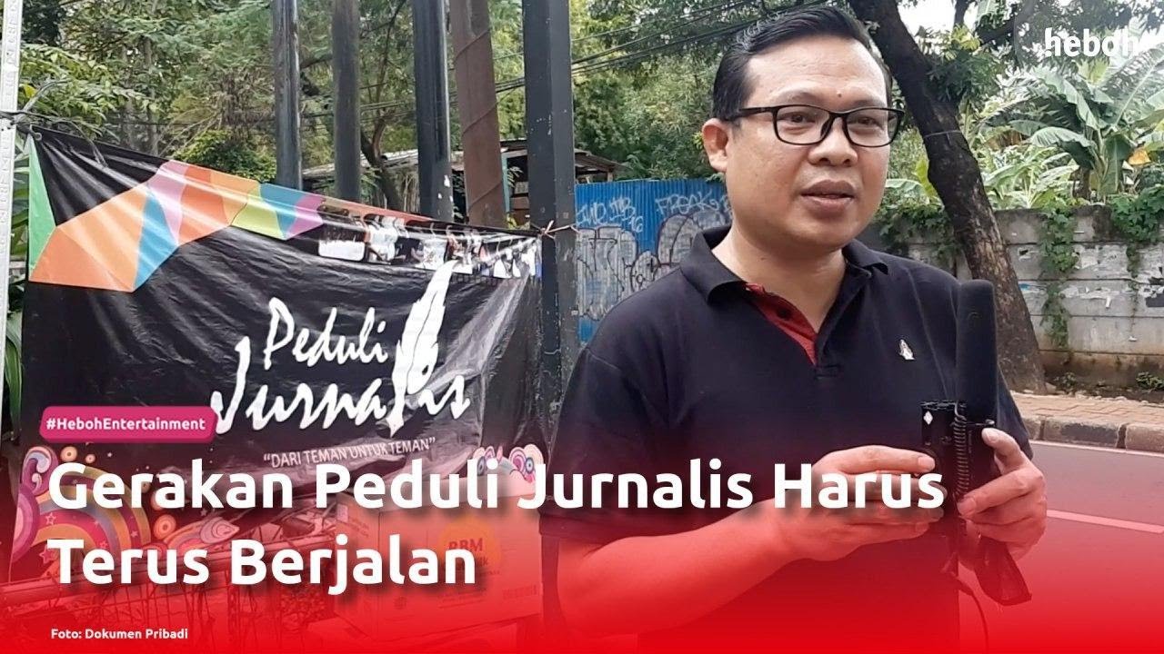 Gerakan Peduli Jurnalis Harus Terus Berjalan