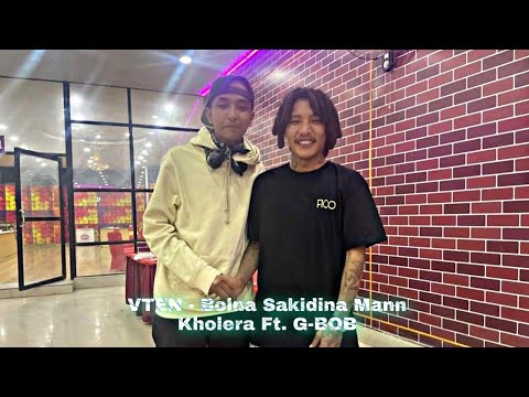 VTEN - Bolna Sakdina Mann Kholera Ft. G-BOB (Music Video) || Prod.by K KAY