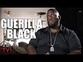 Guerilla Black On Game Dissing Him Jimmy Henchman Stayed Neutral While Managing Both Part 6