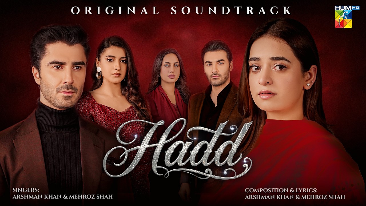 Hadd OST Full Version 🎶 Singer: Arshman Khan & Mehroz Shah - HUM TV