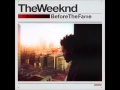The Weeknd & Thieves Like Us | Drugs In My Body (Before The Fame)
