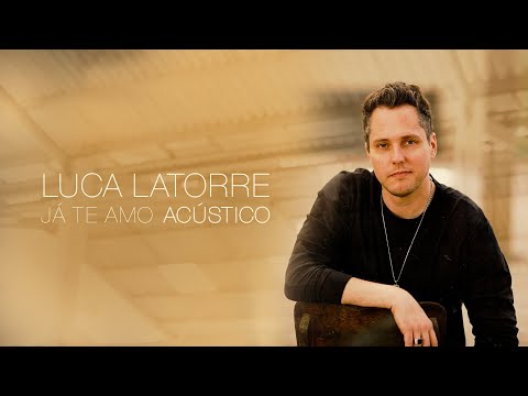 Já te amo (Luca Latorre)