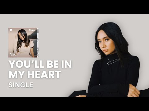 NIKI - You'll Be in My Heart | Music Lyric Video [Spotify Single]