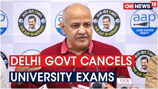 Kejriwal Govt Cancels Upcoming Semester, Final Exams of Delhi State Universities Due to COVID-19 | DOWNLOAD THIS VIDEO IN MP3, M4A, WEBM, MP4, 3GP ETC