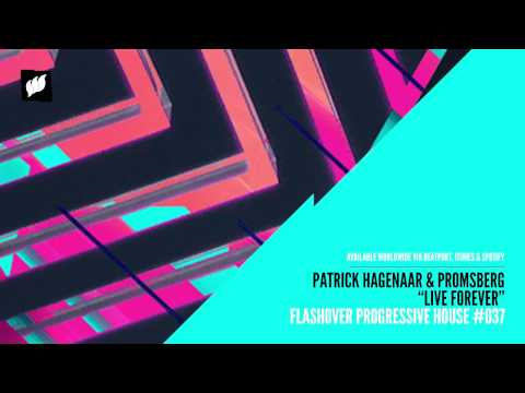 Patrick Hagenaar & Promsberg - Live Forever [Extended] OUT NOW