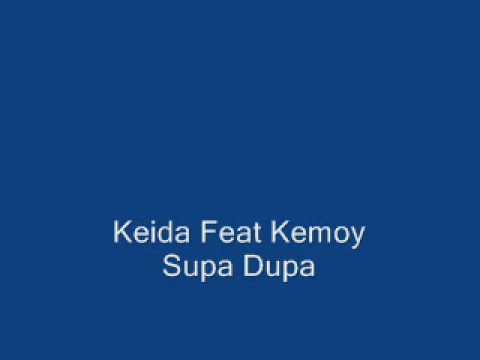 Keida Feat Kemoy - Supa Dupa.wmv