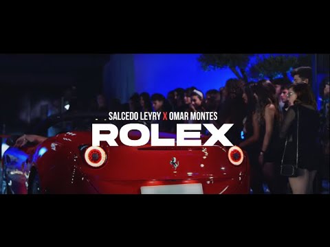 Salcedo Leyry x Omar Montes - ROLEX