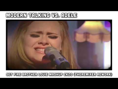 Modern Talking vs. Adele - Set Fire Brother Louie Mashup 2K20 (TheReMiXeR ReWork)