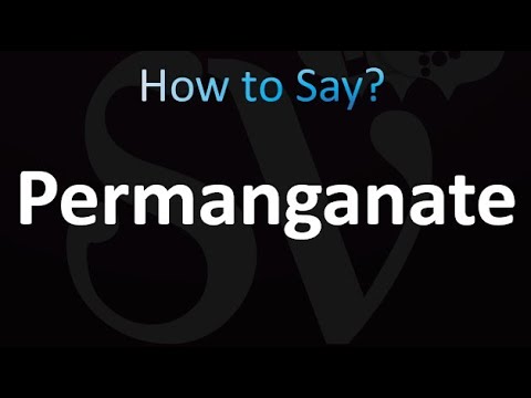How to Pronounce Permanganate (correctly!)