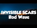 Rod Wave Invisible Scars Official Lyrics Video