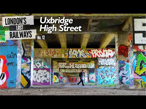 London's Lost Railways Ep.12 -  Uxbridge High Street