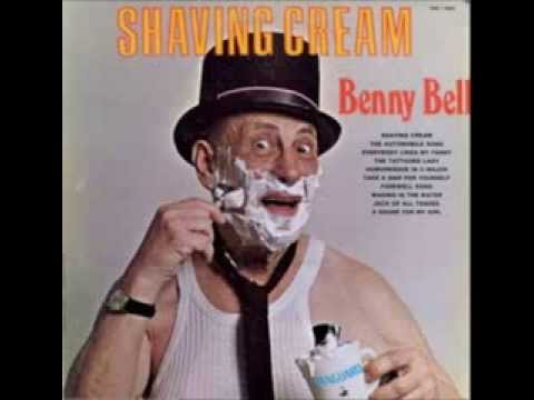 Shaving Cream by Benny Bell