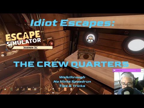 Idiot Escapes: The Crew Quarters Walkthrough. Escape Simulator Steampunk DLC.