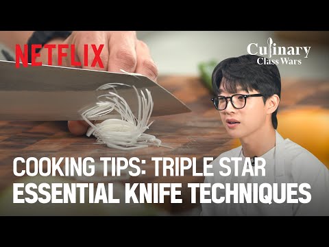Tips: How to master essential knife skills #TripleStar #CulinaryClassWars #Netflix