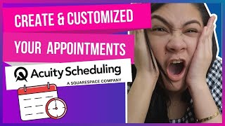 Acuity Tutorial Part: How To Create Different Appointment Types and Personalize Your Appointment
