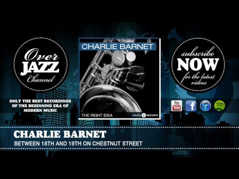 Charlie Barnet - Between 18th and 19th on Chestnut Street (1939)