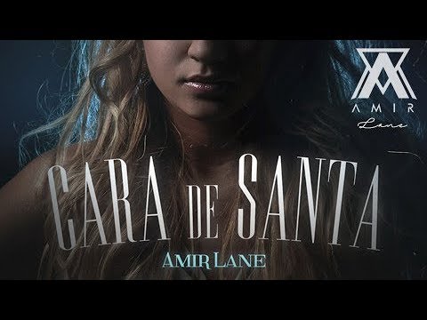 Amir Lane - Cara De Santa (Video Oficial)