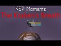 KSP Moments: The Kraken's Breath 