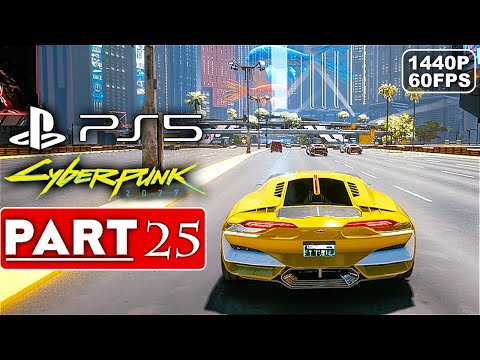 CYBERPUNK 2077 Gameplay Walkthrough Part 25 [1440P 60FPS PS5] - No Commentary (FULL GAME)