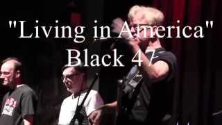 "Living in America" Black 47