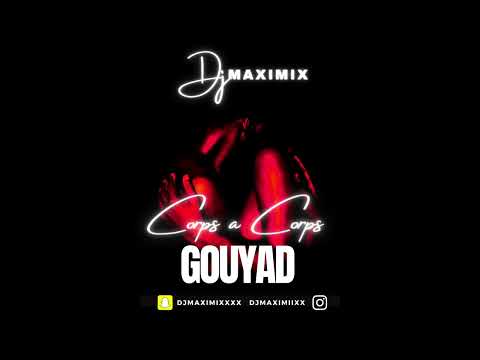 Dj Maximix - Gouyad Corps A Corps