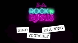 Find Yourself in a Song | Barbie em Rock&#39;n Royals | (AUDIO) (HD)