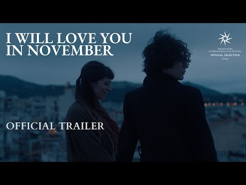 I WILL LOVE YOU IN NOVEMBER | Official Trailer