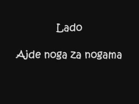 Lado - Ajde noga za nogama