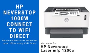 HP Neverstop 1000w Connect to Wi-Fi Direct | Everything you need to know about HP Smart App