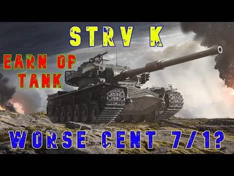 STRV K Worse Cent 7/1? -Earn Op Tank-  ll Wot Console - World of Tanks Console Modern Armour