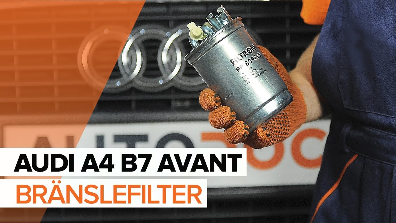 Byta bränslefilter på Audi A4 B7 Avant – utbytesguide