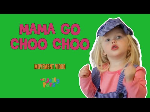 "MAMA GO CHOO CHOO" - Family Fun and Movement Video!