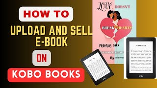 HOW TO UPLOAD E-BOOK ON KOBO BOOKS
