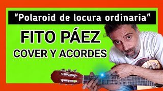 Cómo tocar Fito Páez Polaroid de locura ordinaria con guitarra criolla Acordes Tutorial Letra Cover