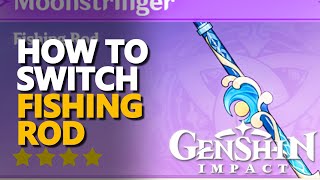 How to switch Fishing Rod Genshin Impact