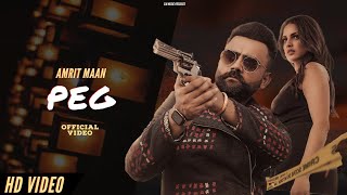 Peg - Amrit Maan (Official Vide) All Bamb | Desi Crew | New Punjabi Songs 2021