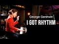 I Got Rhythm George Gershwin Piano By Sangah Noona