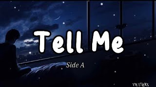 Tell Me/Side A (Full Lyrics)