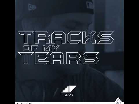 Avicii - Tracks Of My Tears (Full Version)
